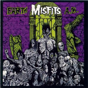 Misfits – Earth A.D. / Wolfs Blood