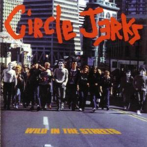 Circle Jerks – Wild In The Streets (Orange vinyl)