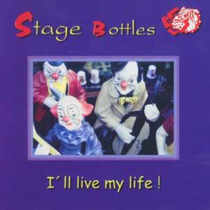 Stage Bottles - I'll Live My Life