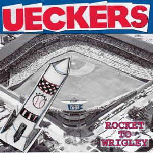 The Ueckers Rocket to Wrigley