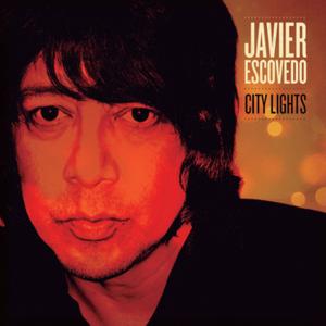 Javier Escovedo - City Lights