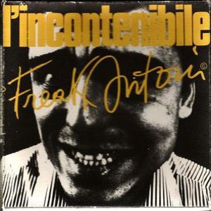 Freak Antoni - The Uncontainable