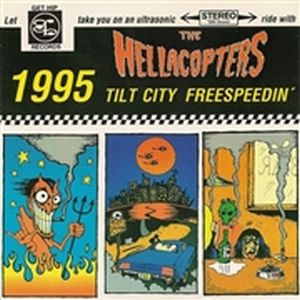 Hellacopters - 1995/Tilt City/Freespeedin' (Yellow vinyl)