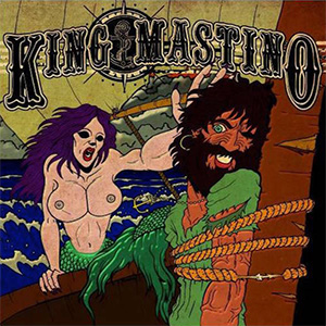 King Mastino - Two Headed Dog / Song For a Deadly Mermaid