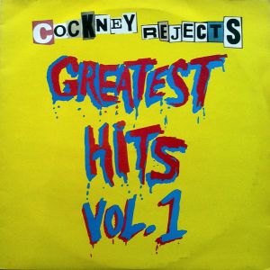 Cockney Rejects - Greatest Hits Vol. 1