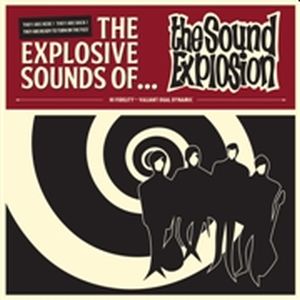 The Sound Explosion  - The Explosive Sounds Of...