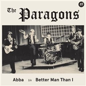 Paragons (USA/NC) - Abba/Better Man Than I