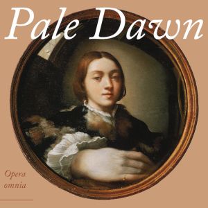 Pale Dawn - Opera Omnia