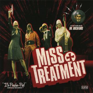 Miss Treatment featuring Dr. Duckfors S/t