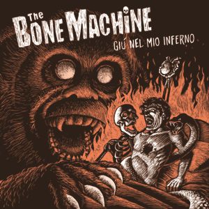 The Bone Machine Giù Nel Mio Inferno (Splattered vinyl)