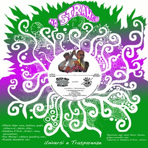 No Strange Universi e Trasparenze (Green sleeve)