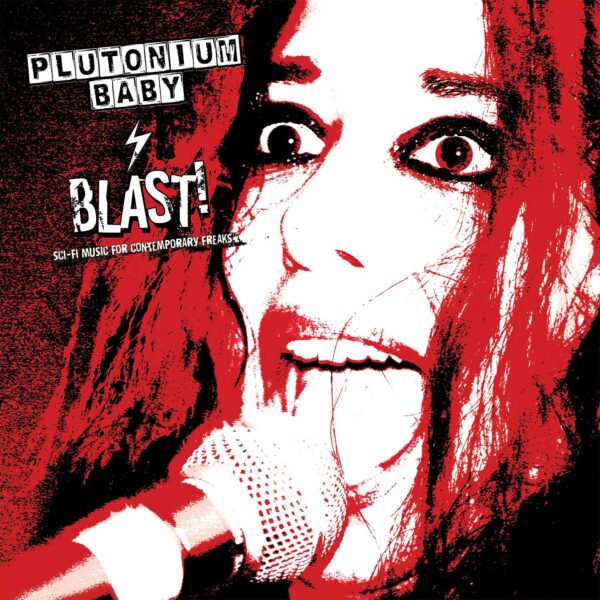 Plutonium Baby - BLAST!  Sci-Fi Music for Contemporary Freaks