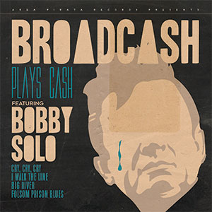 Broadcash feat. Bobby Solo Broadcash plays Cash featuring Bobby Solo