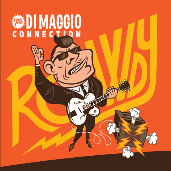 The Di Maggio Connection - Rowdy