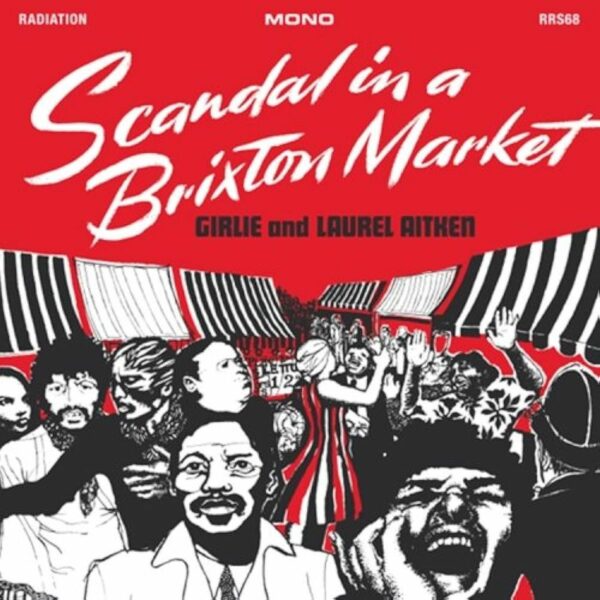 Laurel Aitken - Scandal In A Brixton Market