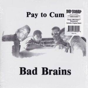 Bad Brains - Pay to Cum!