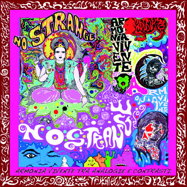 No Strange - Armonia Vivente tra Analogie e Contrasti