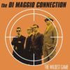 The Di Maggio Connection - The Wildest Game - immagine 2