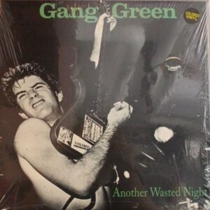 Gang Green - Another Wasted Night (Green / White Splatter vinyl)
