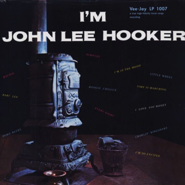 John Lee Hooker - I'm John Lee Hooker