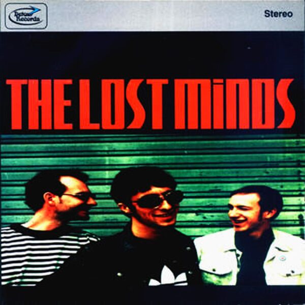 The Lost Minds - Look Your Self Straight In The Face