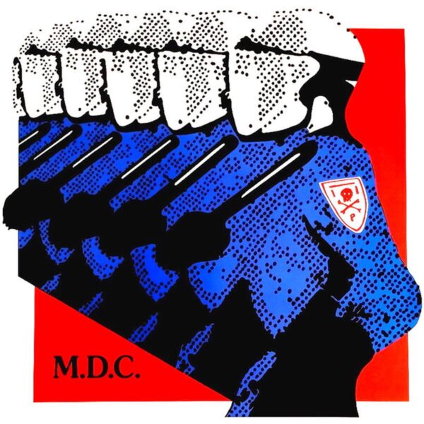 M.D.C. – Millions Of Dead Cops