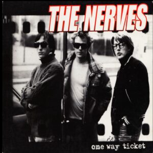 Nerves - One Way Ticket