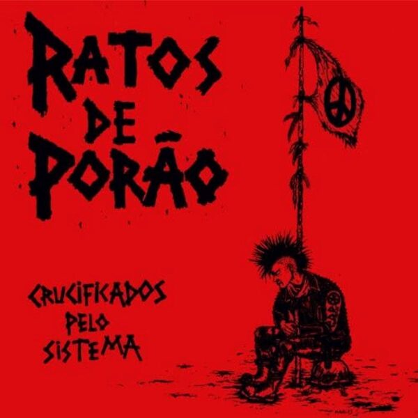 Ratos De Porao - Crucificados Pelo Sistema