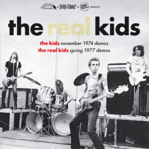 The Kids / The Real Kids – November 1974 Demos / Spring 1977 Demos