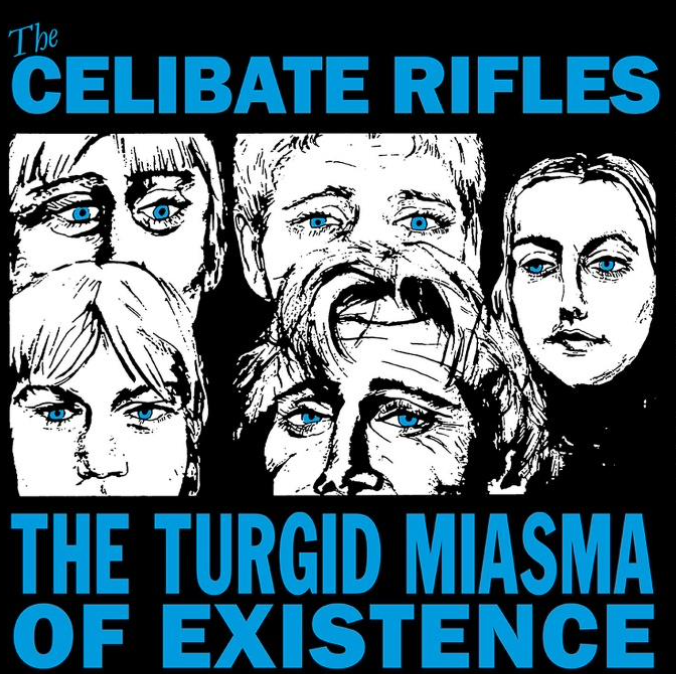 The Celibate Rifles - The Turgid Miasma Of Existence