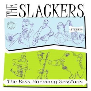 The Slackers – The Boss Harmony Sessions