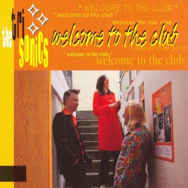 The Tri Sonics – Welcome To The Club