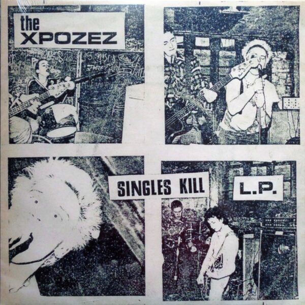 Xpozez – Singles Kill L.P.