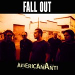 Fall Out - American/anti