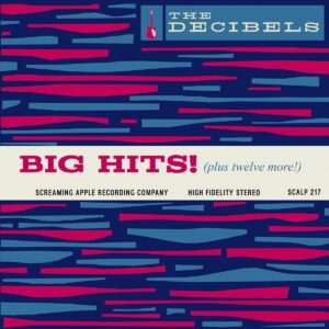 Decibels - Big Hits (Plus Twelve More!)