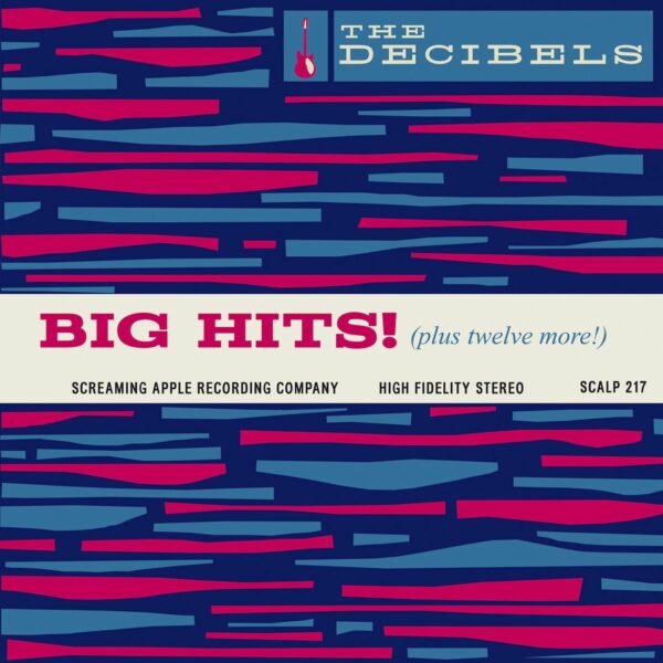 Decibels - Big Hits (Plus Twelve More!)