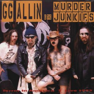 GG Allin & The Murder Junkies – Terror In America (Live 1993)
