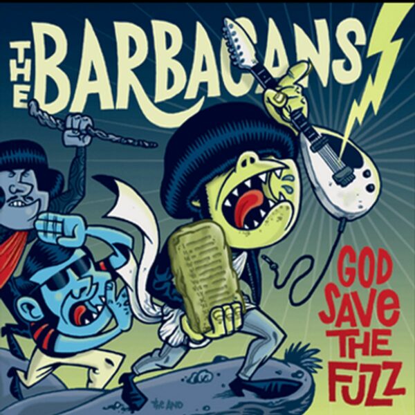 The Barbacans - God Save The Fuzz