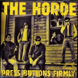 The Horde - Press Buttons Firmly