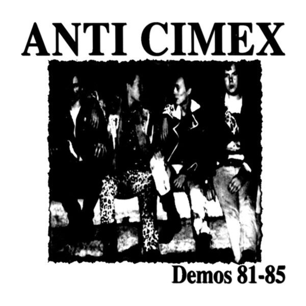 Anti Cimex – Demos 81-85
