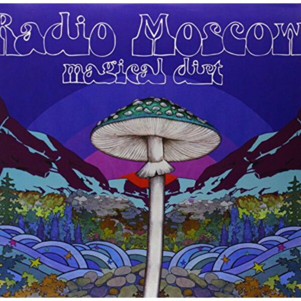 Radio Moscow - Magical Dirt