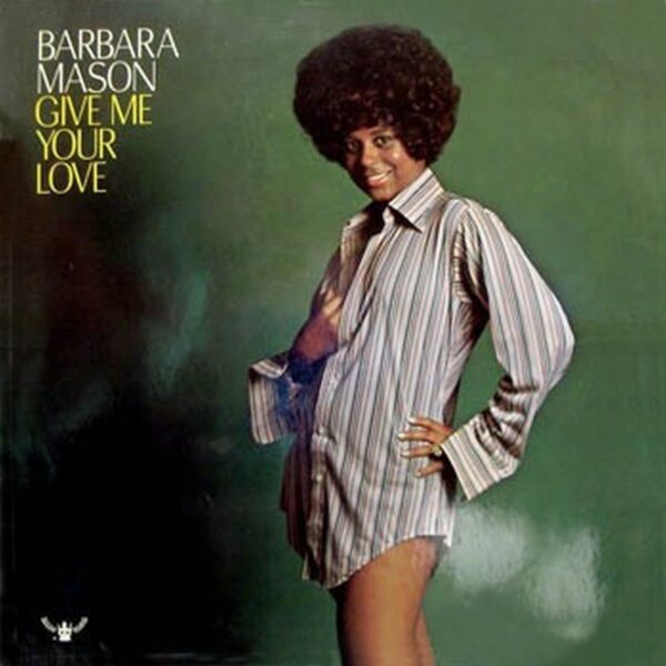 Barbara Mason – Give Me Your Love