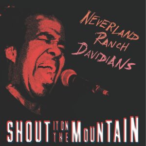 Neverland Ranch Davidians – Shout It On The Mountain
