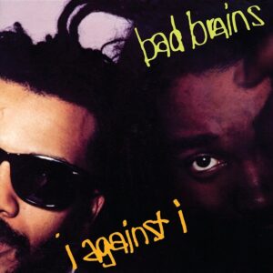 Bad Brains – I Against I (Green {Plutonium} vinyl)