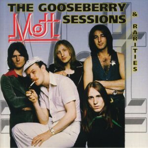 Mott – The Gooseberry Sessions & Rarities