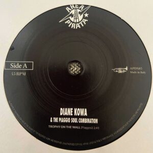 Diane Kowa & The Piaggio Soul Combination - Trophy On TheWall / A Newly Born Love