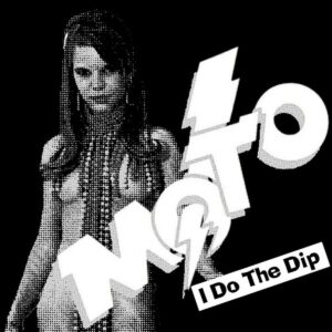 M.O.T.O. – I Do The Dip