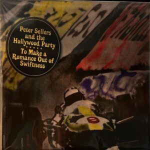 Peter Sellers & The Hollywood Party - To Make A Romance Out Of Swiftness