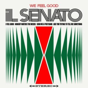 Il Senato - We Feel Good