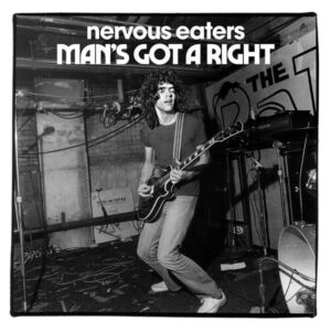 Nervous Eaters - Man's Got a Right